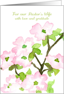 For Our Pastor’s Wife Love Gratitude Dogwood card