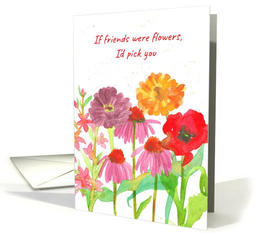 If Friends Were Flowers I'd Pick You Watercolor Spatter card (1592840)