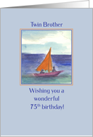 Happy 75th Birthday Twin Brother Sailing card