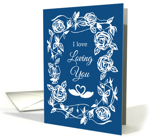 Swan Heart I Love Loving You Valentine's Day Roses card (1597222)