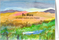 Do More Of What Makes You Happy Birthday Desert Landscape card