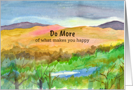 Do More Of What...