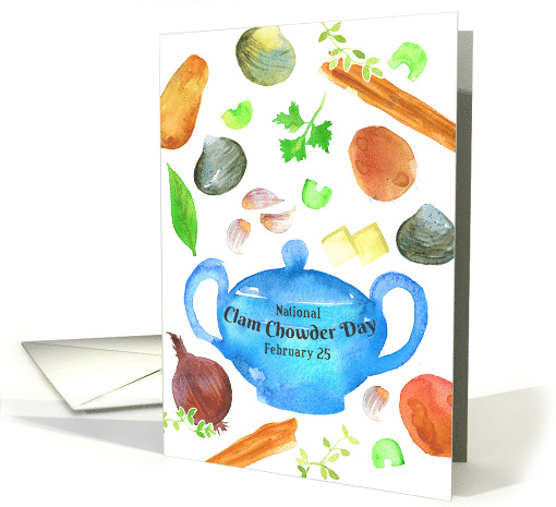 National Clam Chowder Day February 25 Soup Food card (1672444)
