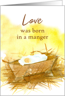 Love Was Born In A Manger Christmas Baby Jesus card