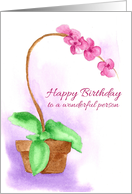 Happy Birthday To A Wonderful Person Pink Orchid Flower card