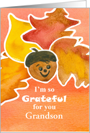 Grandson I’m So Grateful For You Acorn Thanksgiving Custom Relationship card