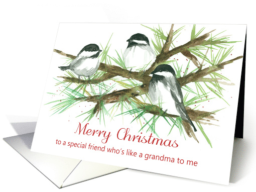 Merry Christmas Friend Like A Grandma To Me Chickadees Spatter card
