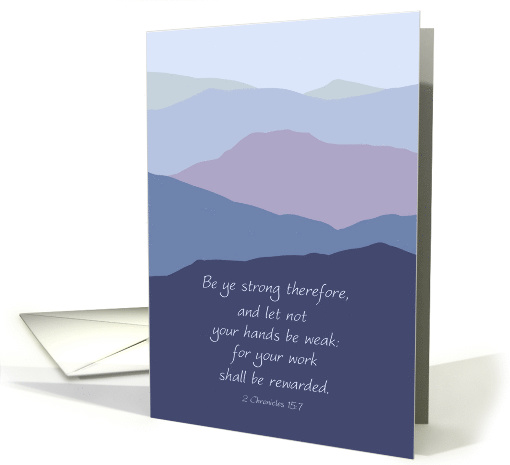 Inspirational Bible Verse 2 Chronicles 15:7 Mountains card (176387)