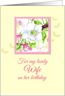 For My Lovely Wife On Her Birthday White Apple Blossom Flower card