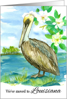 We’ve Moved To Louisiana Announcement Pelican Magnolia card