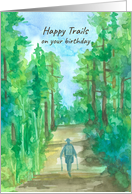 Happy Trails On Your Birthday Hiking Forest Trees card