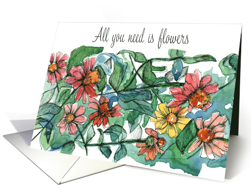 All You Need Is Flowers Thinking Of You Friend Zinnias card (1915034)