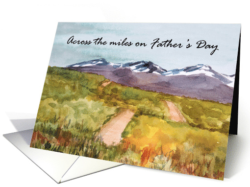 Happy Father's Day Across the Miles Desert Mountains card (1917218)