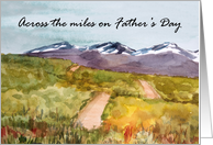 Happy Father’s Day Across the Miles Desert Mountains card