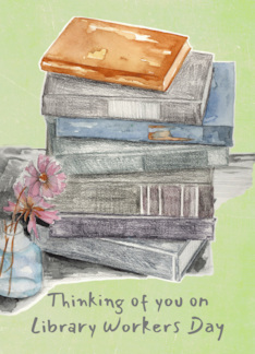 Library Workers Day Books Thinking of You