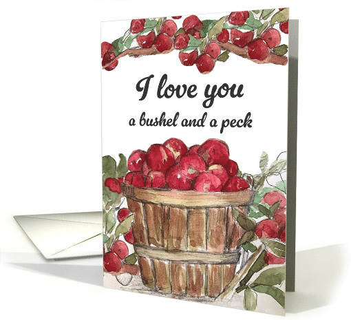 I Love You Bushel and a Peck Apples Fruit card (1949466)