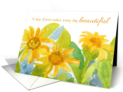 A Dear Friend Makes Every Day Beautiful Sunflowers card (230401)