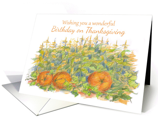 Happy Thanksgiving Birthday To You Autumn Pumpkin Patch card (253391)