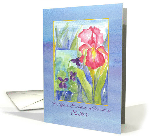 Happy Birthday Sister Pink Iris Violets Flowers card (700615)