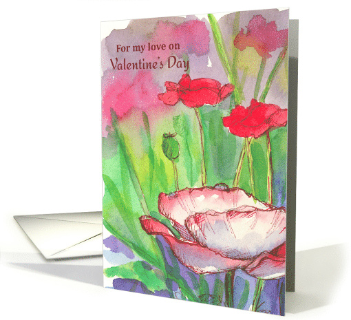For My Love on Valentine's Day Poppy Flowers card (78959)