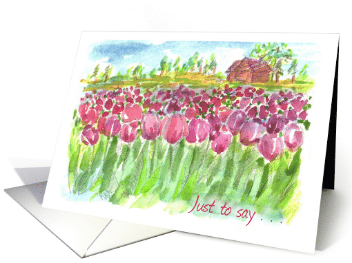 Just To Say Pink Tulip Fields House Blank card (824169)