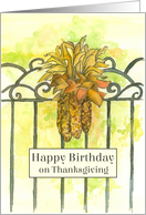 Happy Birthday on Thanksgiving Autumn Ornamental Corn Bouquet card