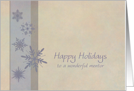 Happy Holidays to a wonderful Mentor Snowflakes card