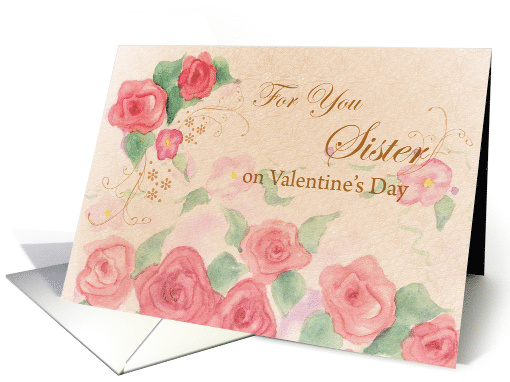 For You Sister on Valentine's Day Pink Rose Watercolor Art card