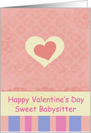 Happy Valentine’s Sweet Babysitter Pink Heart card