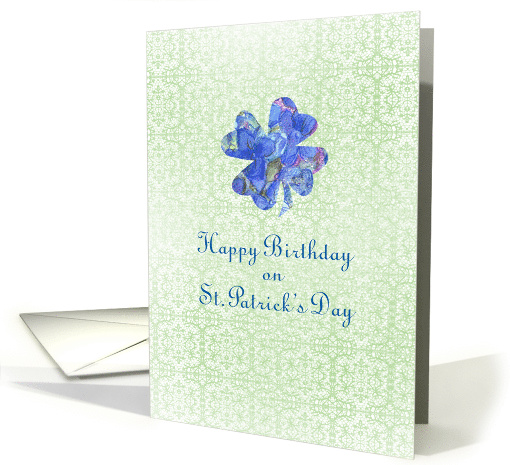 Happy Birthday on St. Patrick's Day Blue Flower Shamrock card (906626)