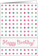 Happy Birthday Pink Watercolor Dots Wishes Come True card