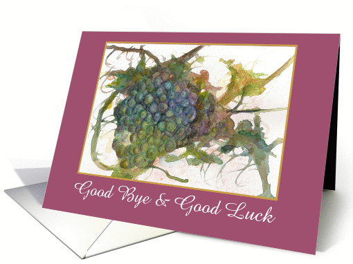 Good Bye Good Luck Watercolor Grapes Fruit Leaf Vines card (906701)