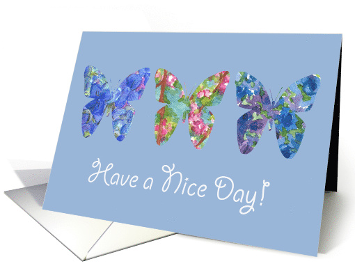 Have A Nice Day Butterfly Blue Flowers card (908410)