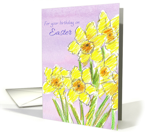 For Your Birthday On Easter Daffodils card (908477)