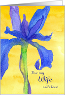 For My Wife With Love Blue Iris Flower Watercolor Birthday card