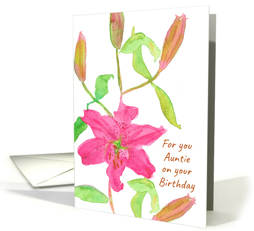 For You Auntie On Your Birthday Pink Lily Flower card (915052)