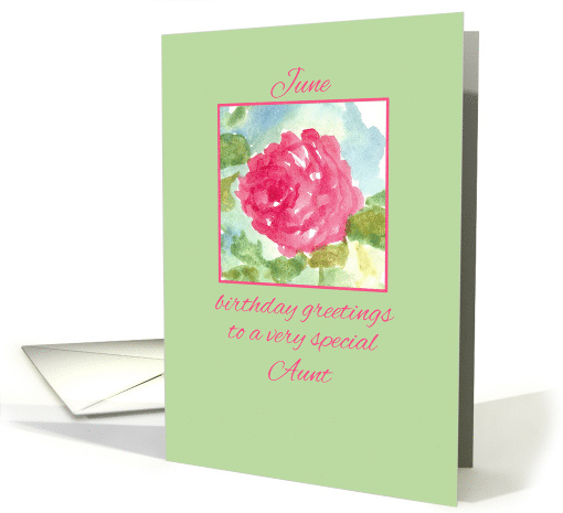 Happy June Birthday Aunt Rose Watercolor Flower card (915733)