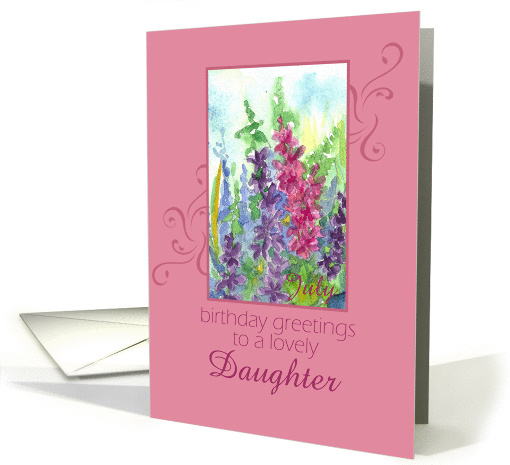 Happy July Birthday Daughter Larkspur Flower Watercolor card (916417)