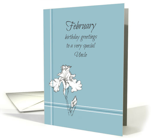 Happy February Birthday Uncle White Iris Flower Drawing card (921925)