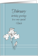 Happy February Birthday Uncle White Iris Flower Drawing card