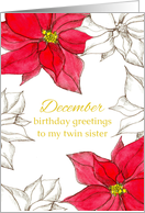 December Birthday Greetings Twin Sister Poinsettia Flowers card