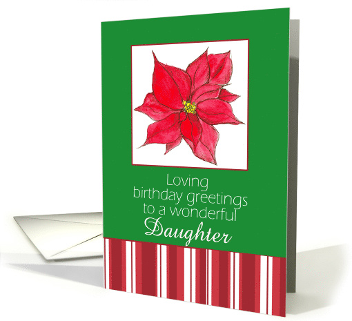 Happy December Birthday Daughter Red Poinsettia Flower Stripes card