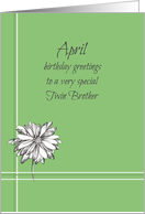 Happy April Birthday Twin Brother White Daisy Flower card