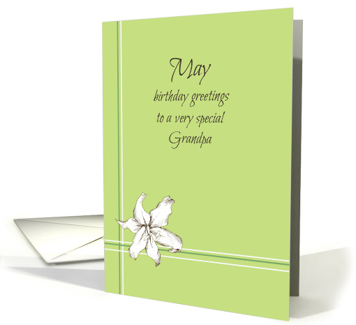 Happy May Birthday Grandpa White Lily Flower Drawing card (926972)