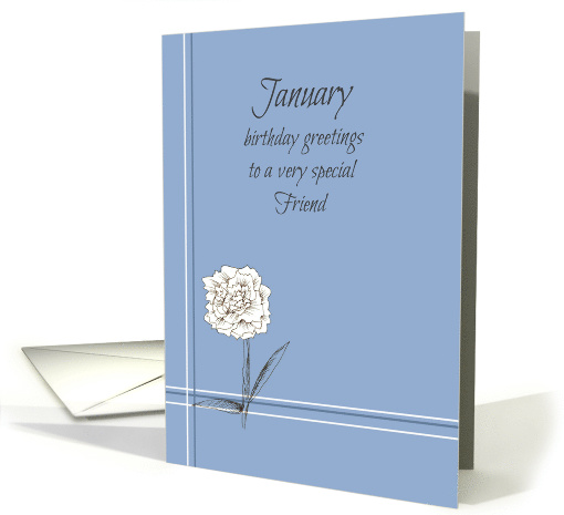 Happy January Birthday Friend White Carnation card (927012)