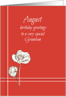 August Happy Birthday Grandson White Poppy Flower card