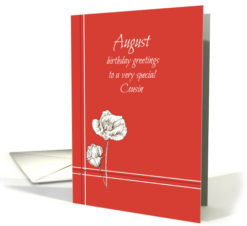 August Happy Birthday Cousin White Poppy Flower card (928956)