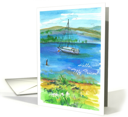 Hello My Friend Sailboat Lake Watercolor Painting card (955825)