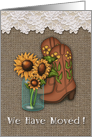 We Have Moved! Sunflowers In A Jar, Cowgirl Boots, Burlap and Lace card