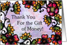 Thank You For The Gift of Money! Bright Pink and Gold Flowers card